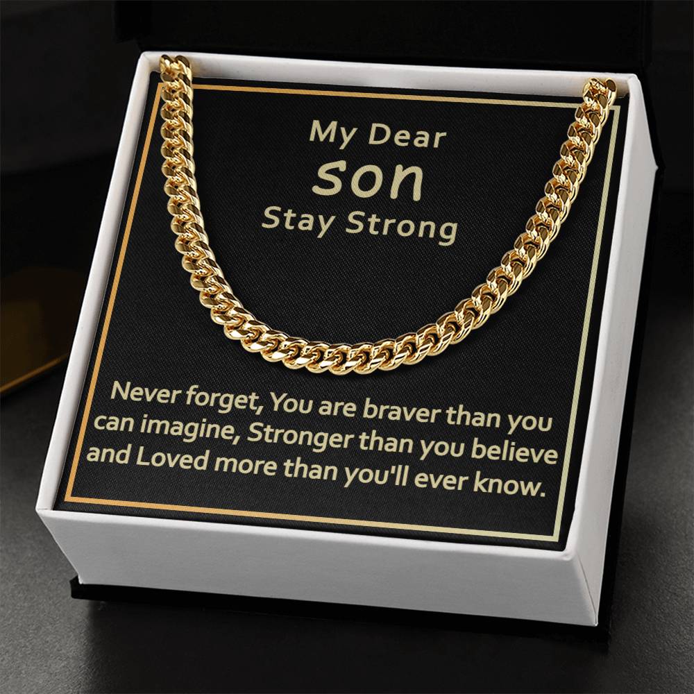 My Dear Son-Stay Strong-Cuban Link Chain