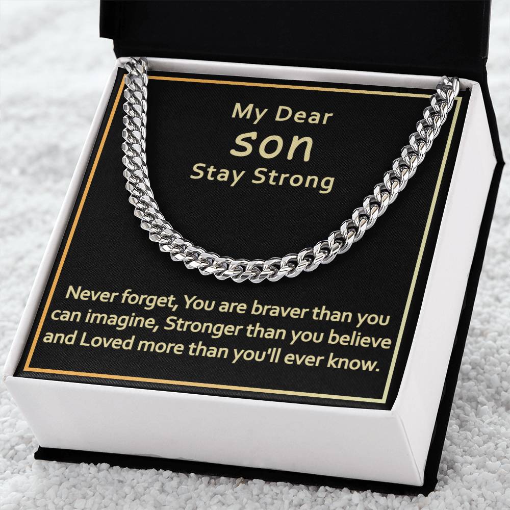 My Dear Son-Stay Strong-Cuban Link Chain