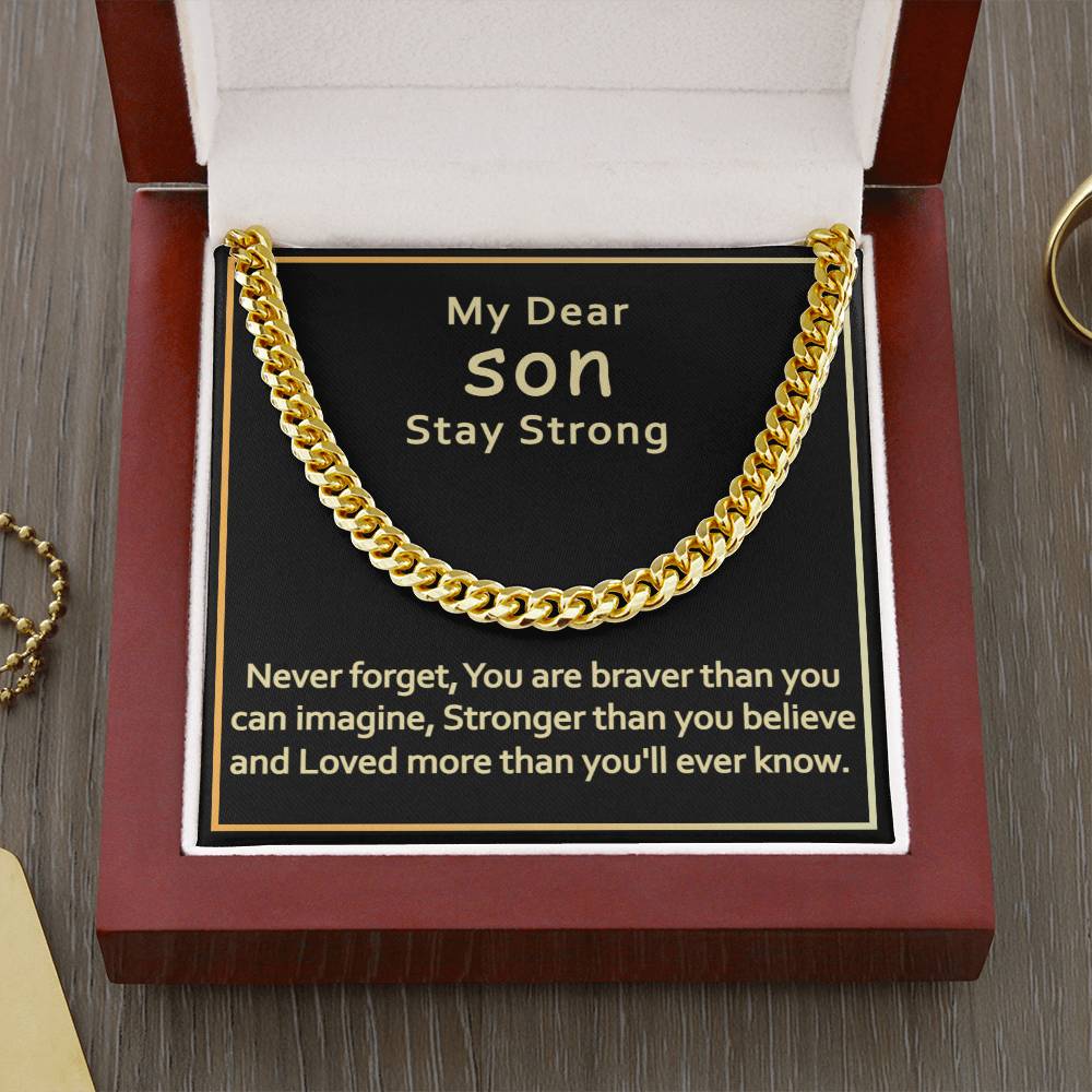 My Dear Son-Stay Strong-Cuban Link Chain