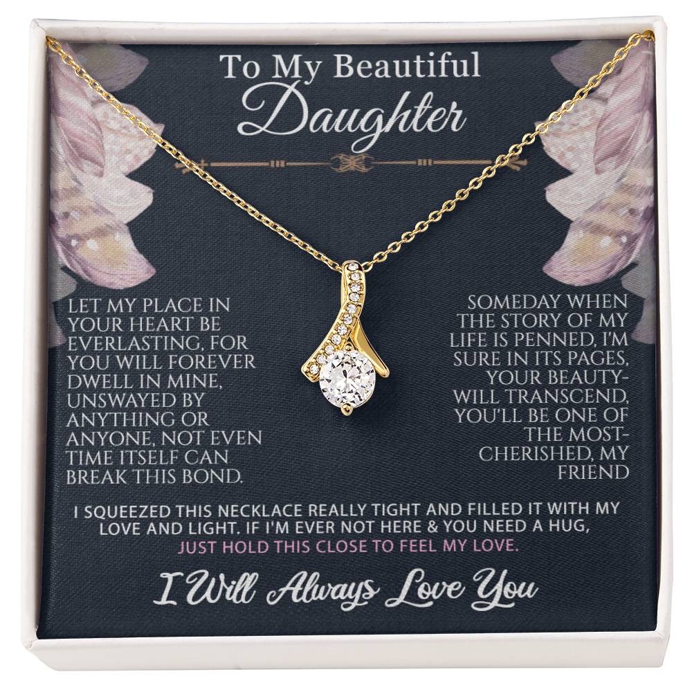 To My Daughter-My Place In Your Heart-Alluring Beauty Necklace