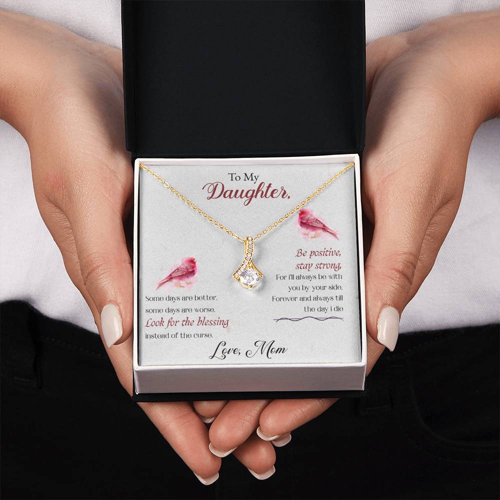 To My Daughter-Stay Strong-Alluring Beauty Necklace