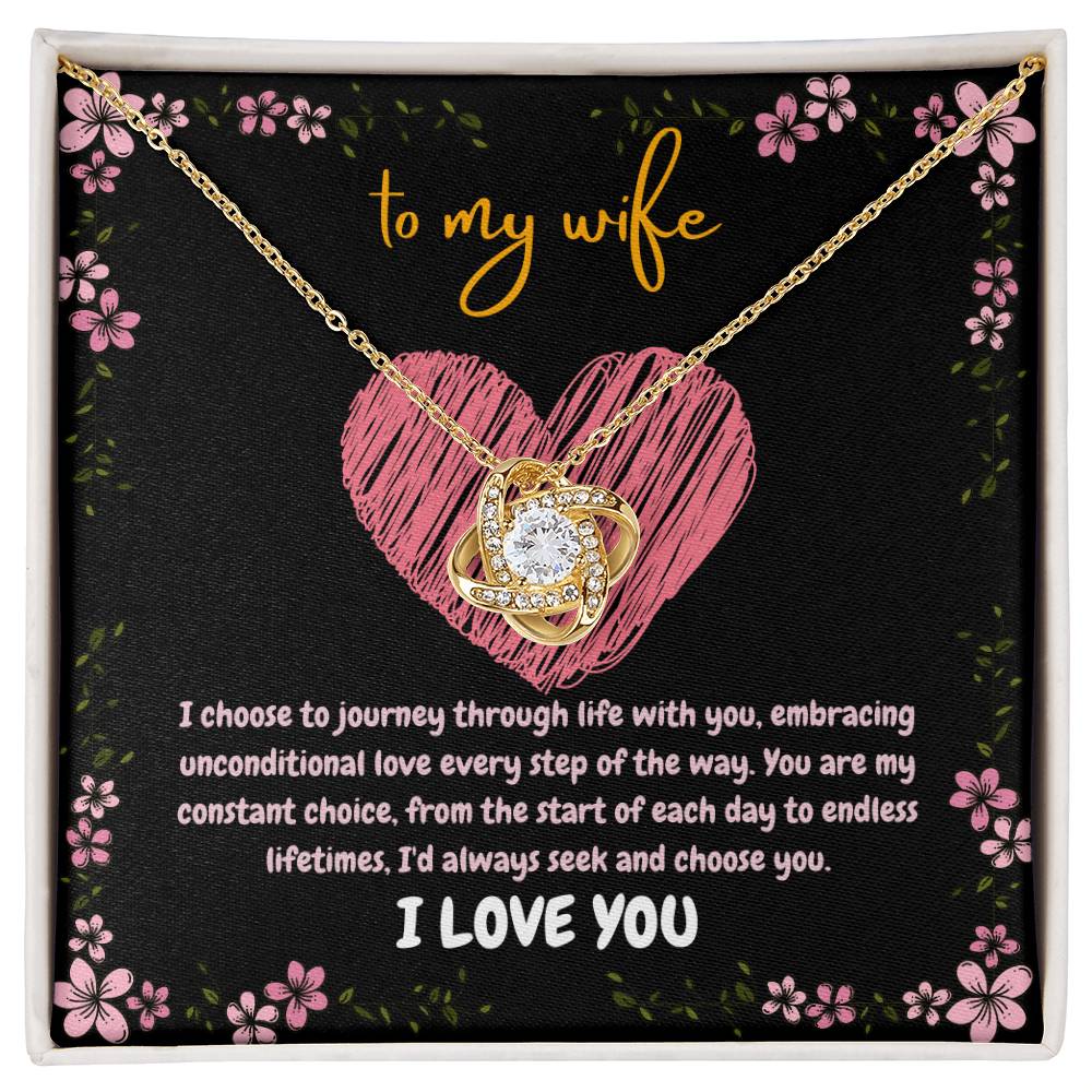 To my Wife - I Choose You - Love Knot Necklace.