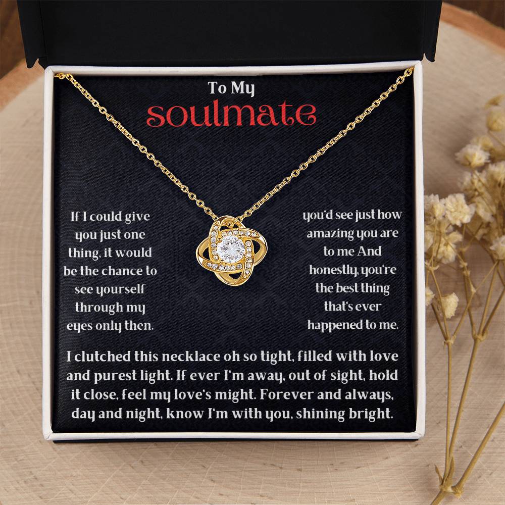 To My Soulmate - If You Could See Yourself In My Eyes - Love Knot Necklace - Gift For Couples