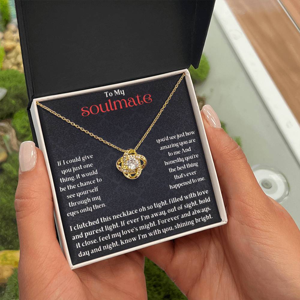 To My Soulmate - If You Could See Yourself In My Eyes - Love Knot Necklace - Gift For Couples