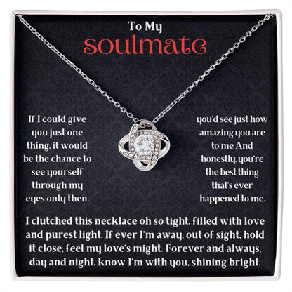 To My Soulmate - If You Could See Yourself In My Eyes - Love Knot Necklace - Gift For Couples