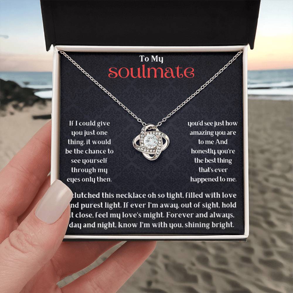 To My Soulmate - If You Could See Yourself In My Eyes - Love Knot Necklace - Gift For Couples