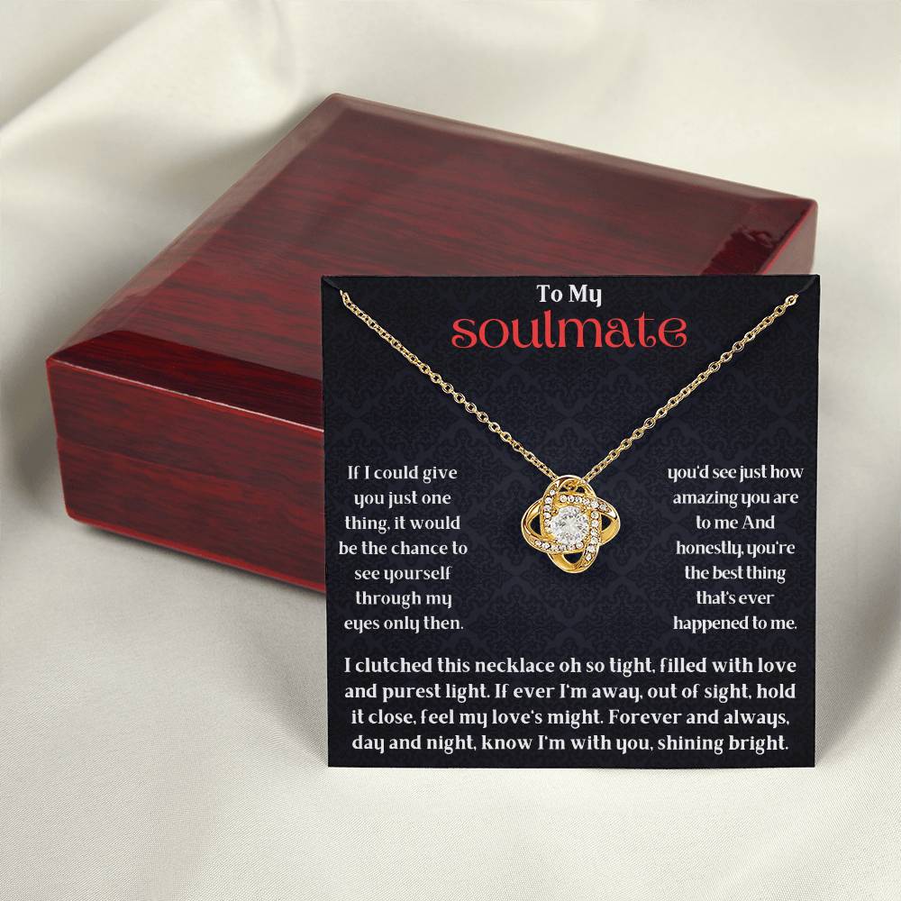 To My Soulmate - If You Could See Yourself In My Eyes - Love Knot Necklace - Gift For Couples