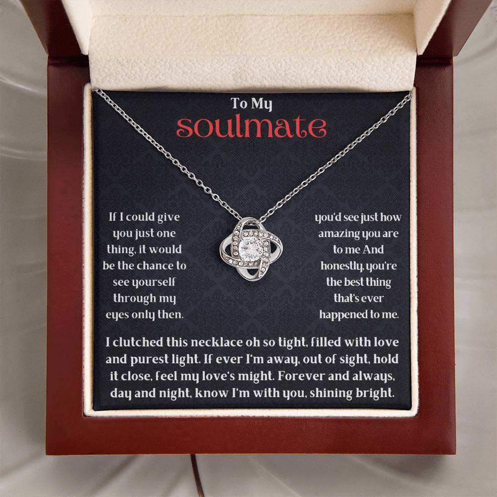 To My Soulmate - If You Could See Yourself In My Eyes - Love Knot Necklace - Gift For Couples