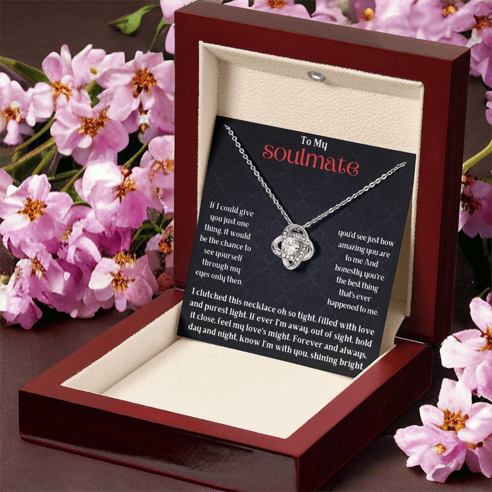 To My Soulmate - If You Could See Yourself In My Eyes - Love Knot Necklace - Gift For Couples