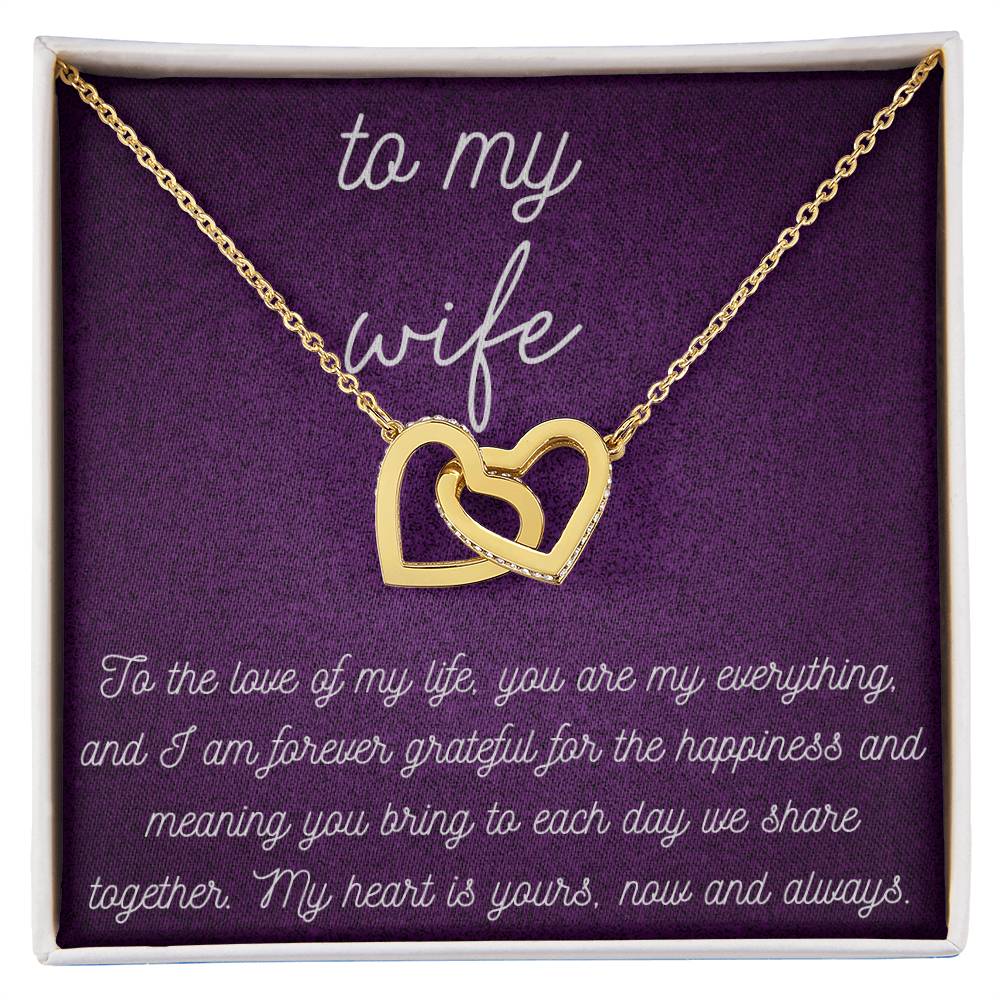 To my Wife - You are my everything - Interlocking Hearts