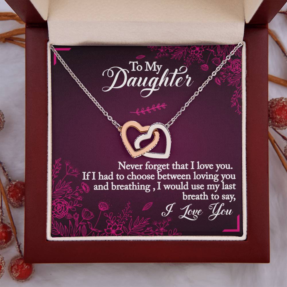 To My Daughter - If I Had To Choose - Interlocking Hearts Necklace