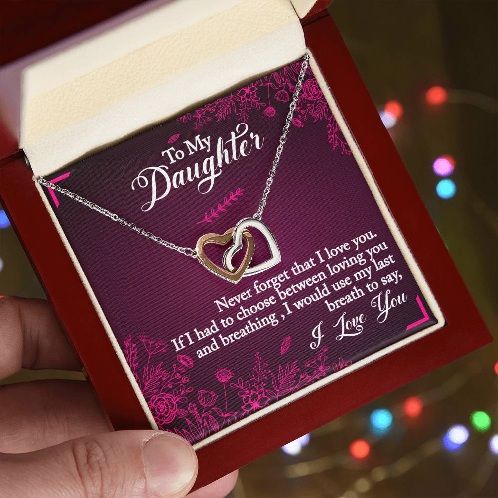 To My Daughter - If I Had To Choose - Interlocking Hearts Necklace