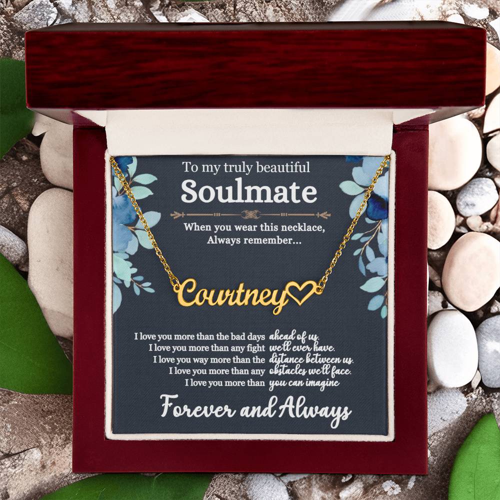 To My Soulmate - Name Necklace With A Heart - Custom Name