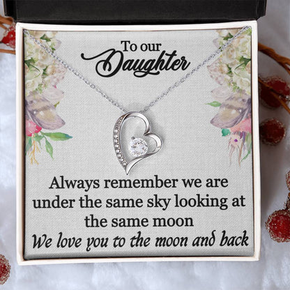 To Our Daughter - Always Remember - Forever Love Necklace